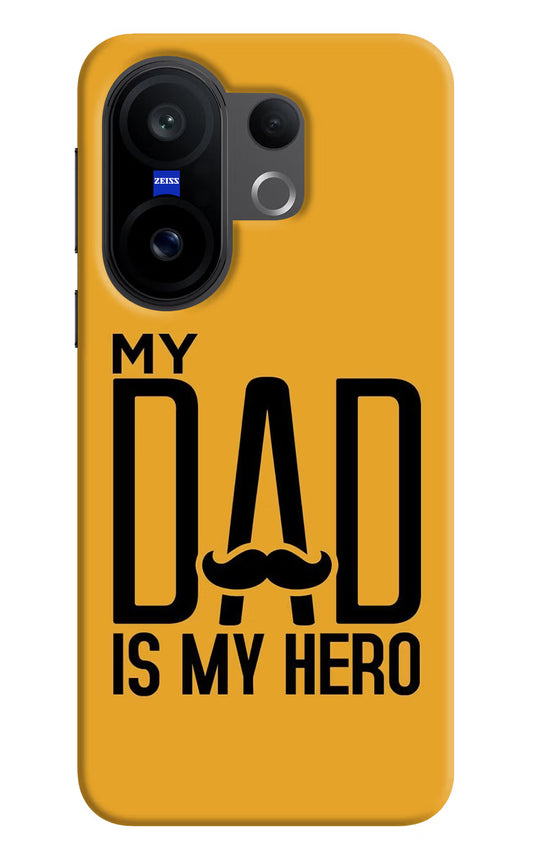 My Dad Is My Hero Vivo X200 FE Hard Case Back Cover by Casekaro