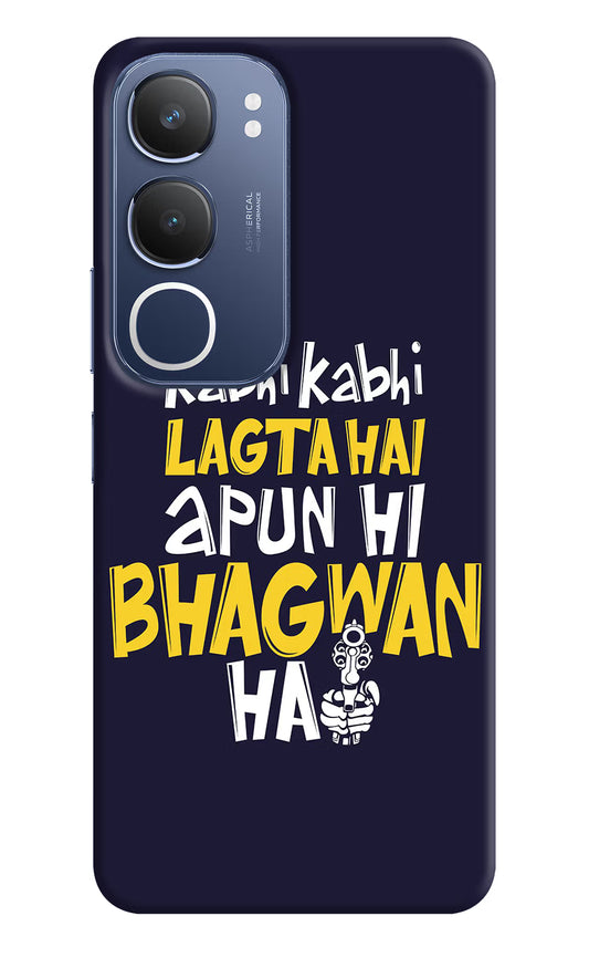 Kabhi Kabhi Lagta Hai Apun Hi Bhagwan Hai Vivo Y29 5G Hard Case Back Cover by Casekaro