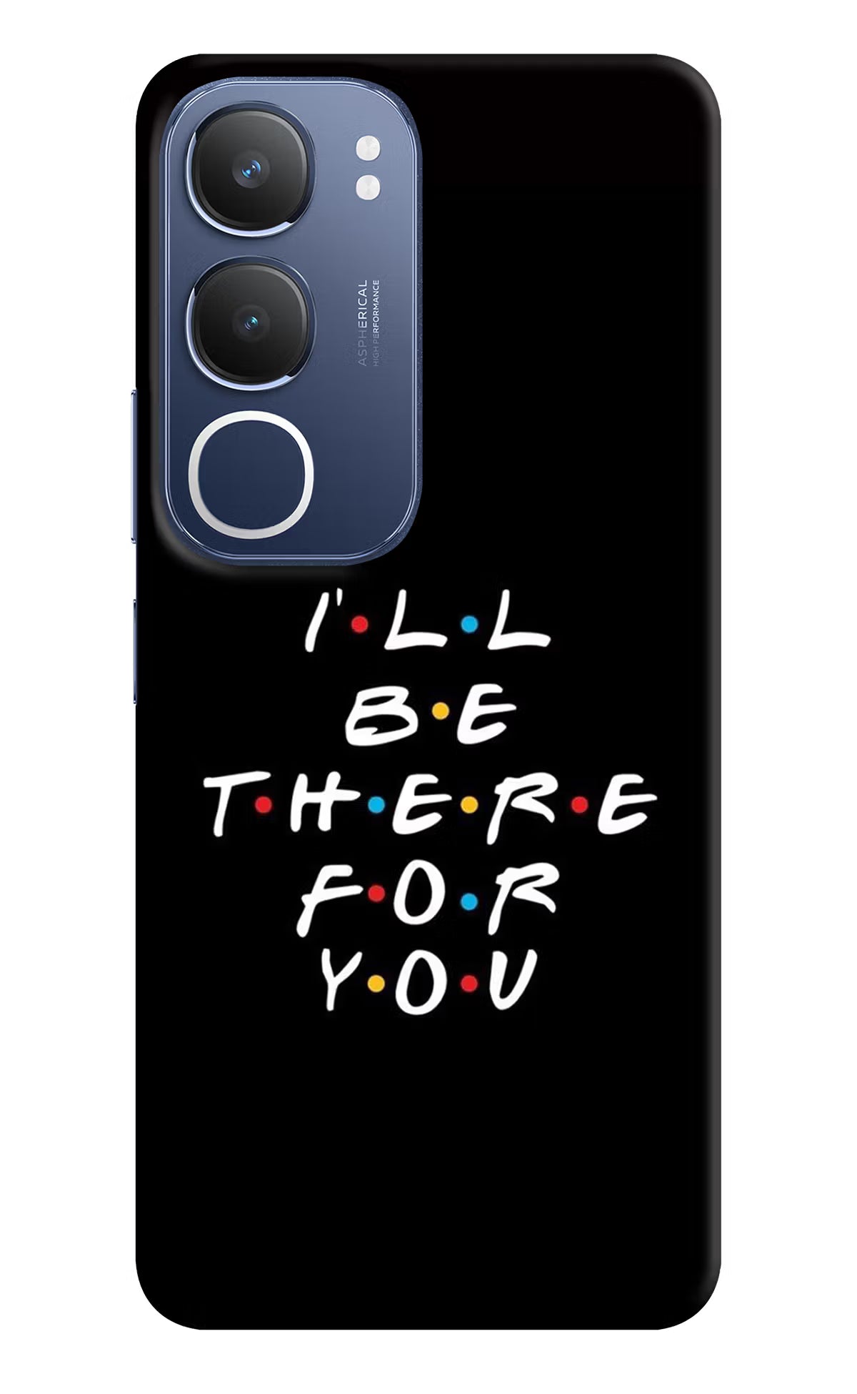 I'll Be There For You Vivo Y29 5G Hard Case Back Cover by Casekaro