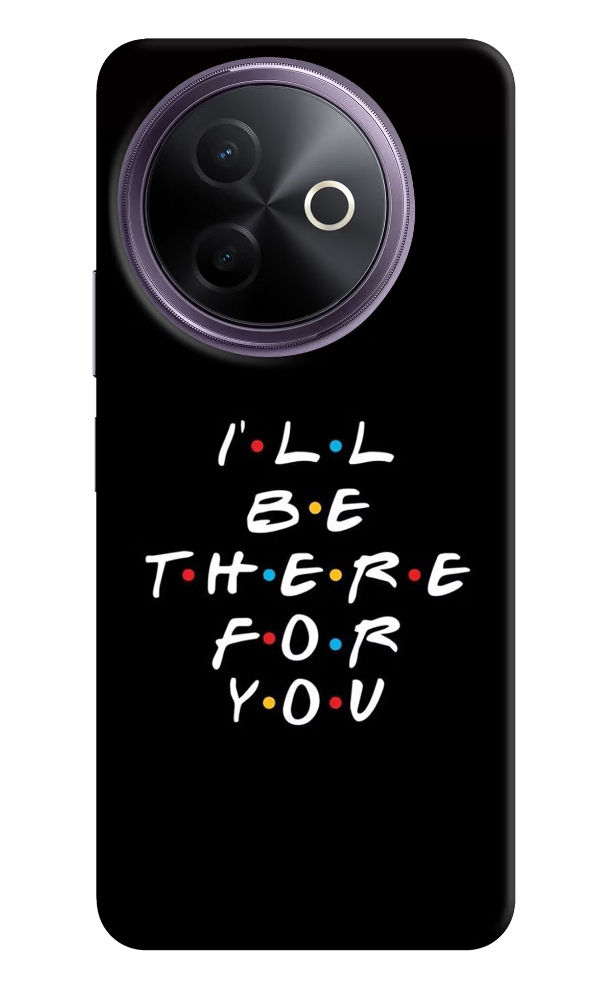 I'll Be There For You Vivo Y39 5G Hard Case Back Cover by Casekaro