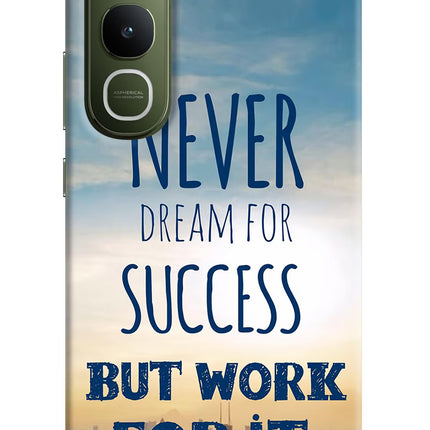 Never Dream For Success But Work For It Vivo Y400 5G Hard Case Back Cover by Casekaro
