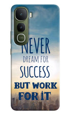 Never Dream For Success But Work For It Vivo Y400 5G Hard Case Back Cover by Casekaro