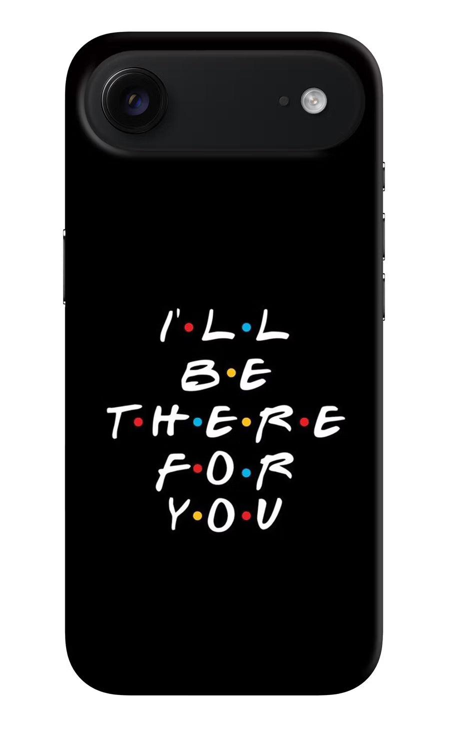 I'll Be There For You iPhone Air Back Cover, Hard case