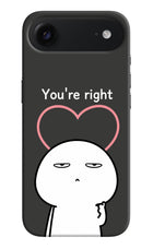 You're Right iPhone Air Hard Case Back Cover by Casekaro