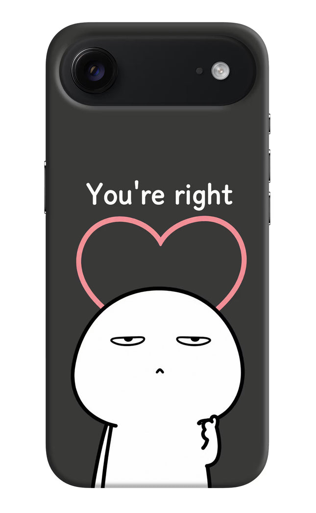 You're Right iPhone Air Hard Case Back Cover by Casekaro
