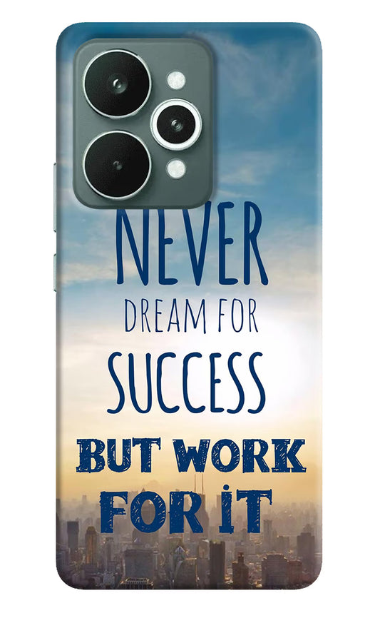 Never Dream For Success But Work For It Realme 15 Hard Case Back Cover by Casekaro