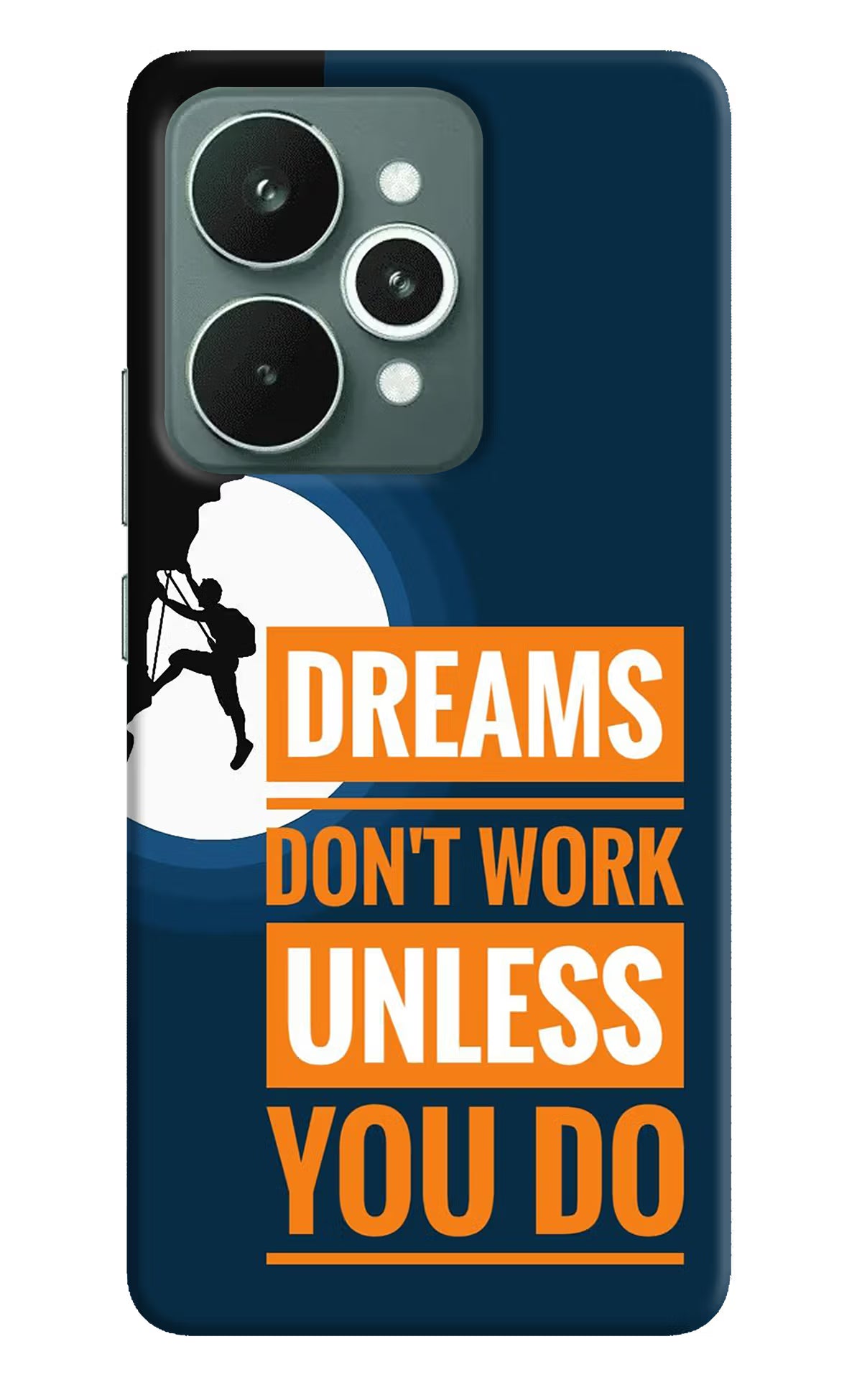 Dreams Don’T Work Unless You Do Realme 15 Hard Case Back Cover by Casekaro