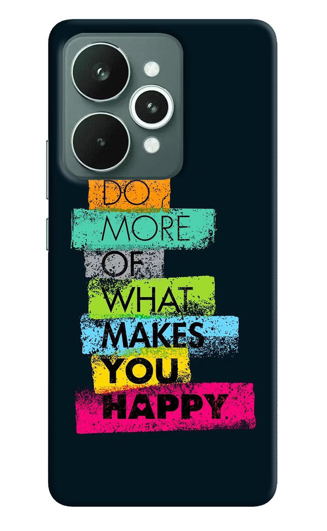 Do More Of What Makes You Happy Realme 15 Hard Case Back Cover by Casekaro