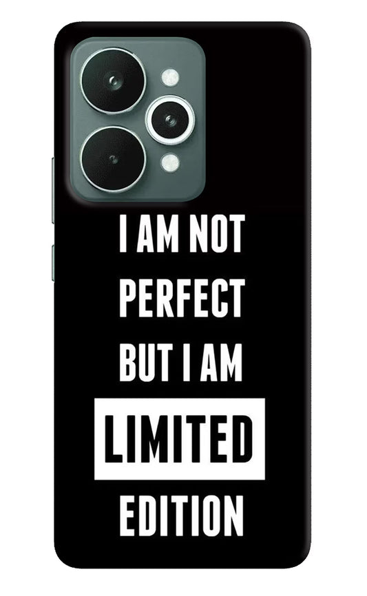 I Am Not Perfect But I Am Limited Edition Realme 15 Hard Case Back Cover by Casekaro