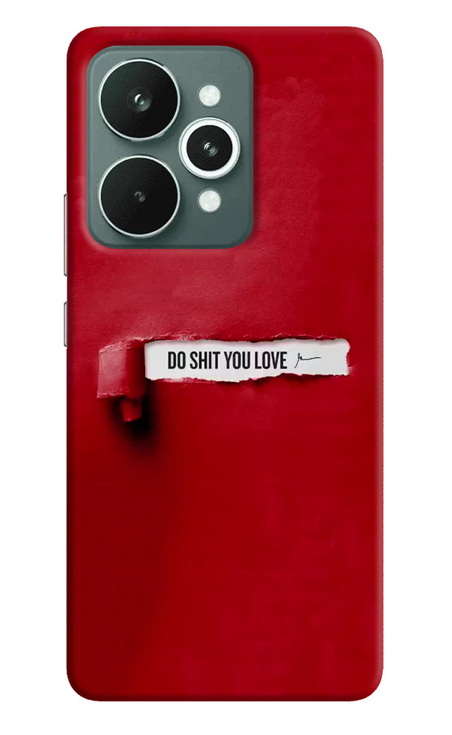 Do Shit You Love Realme 15 Hard Case Back Cover by Casekaro