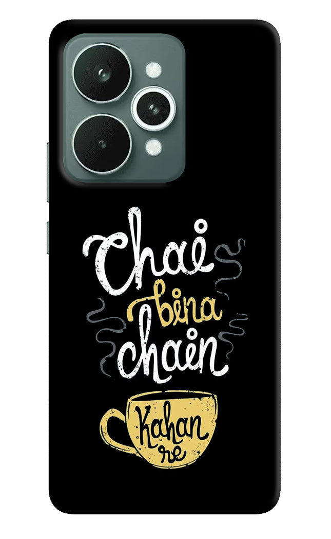 Chai Bina Chain Kaha Re Realme 15 Hard Case Back Cover by Casekaro