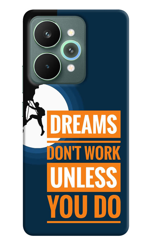 Dreams Don’T Work Unless You Do Realme 15 Pro Hard Case Back Cover by Casekaro
