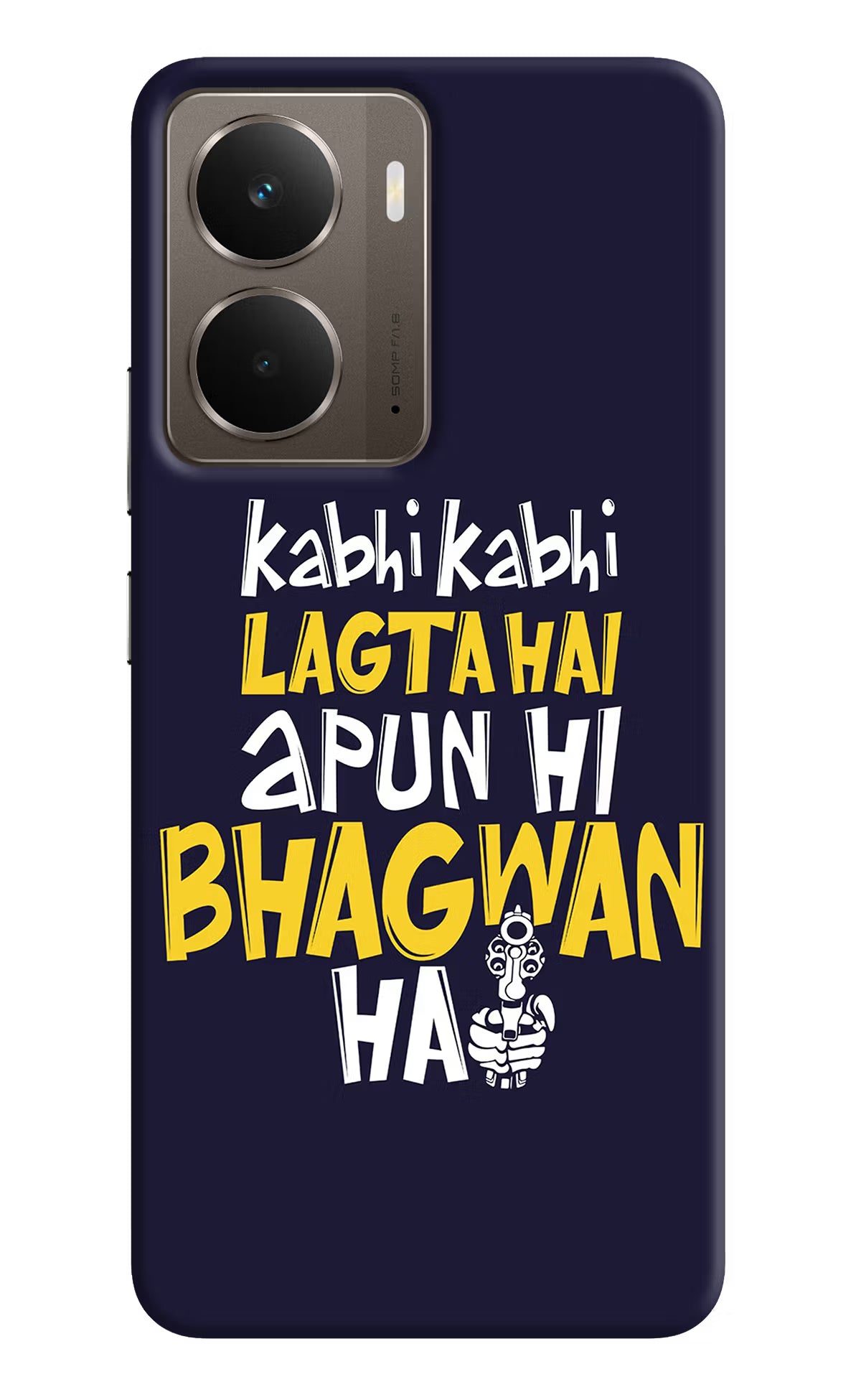Kabhi Kabhi Lagta Hai Apun Hi Bhagwan Hai Realme P3 Hard Case Back Cover by Casekaro