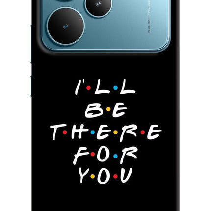 I'll Be There For You Realme P4 Pro Hard Case Back Cover by Casekaro