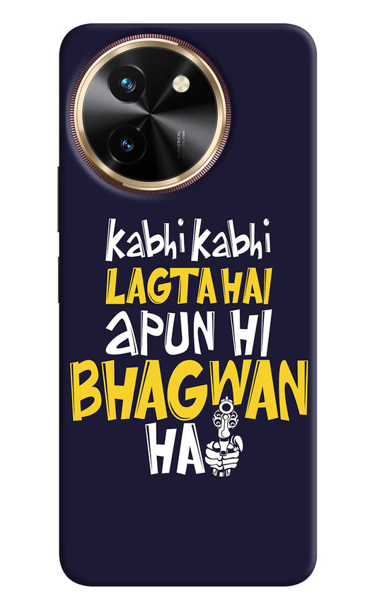 Kabhi Kabhi Lagta Hai Apun Hi Bhagwan Hai Vivo T3x Hard Case Back Cover by Casekaro
