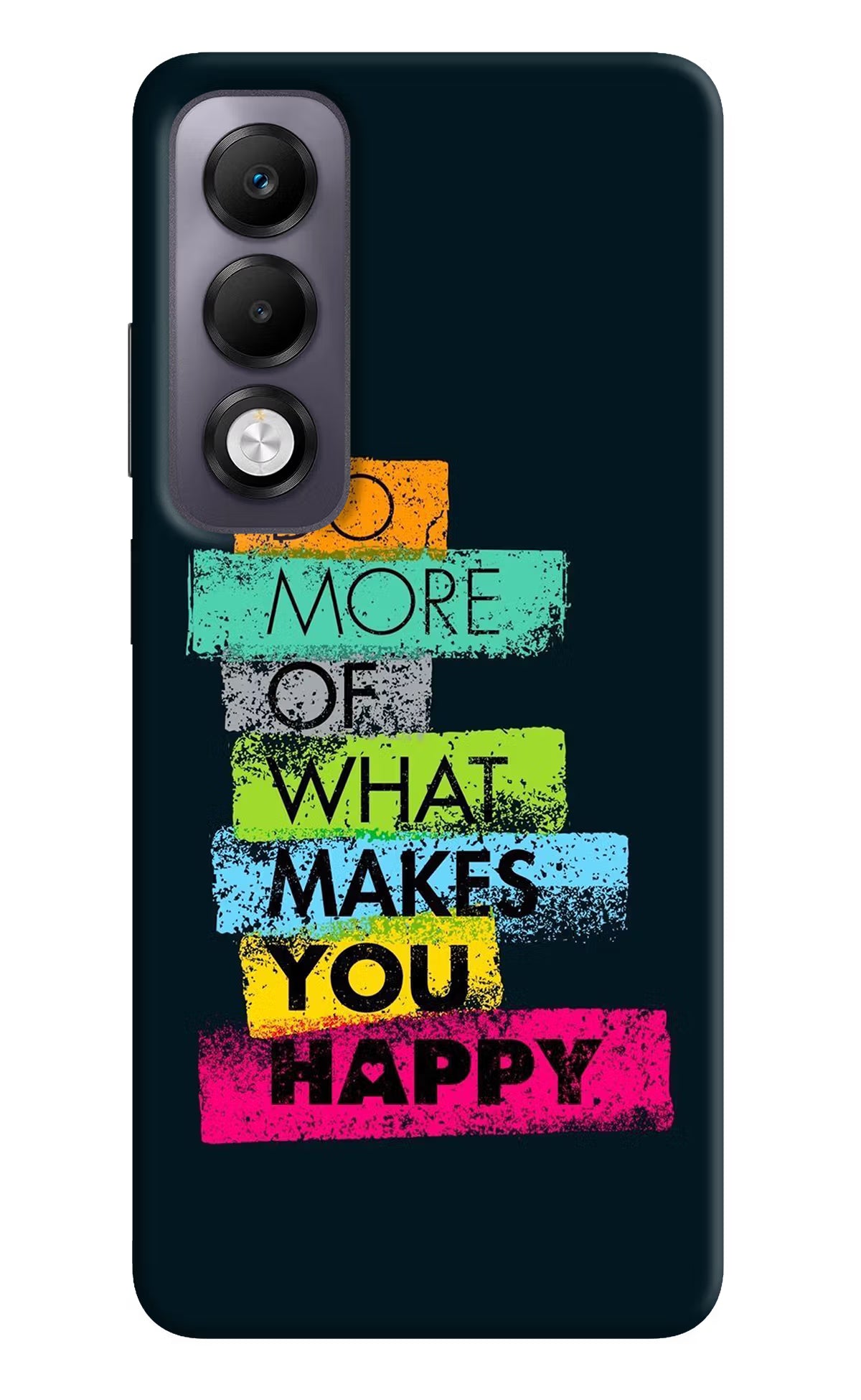 Do More Of What Makes You Happy Oppo K13x Back Cover