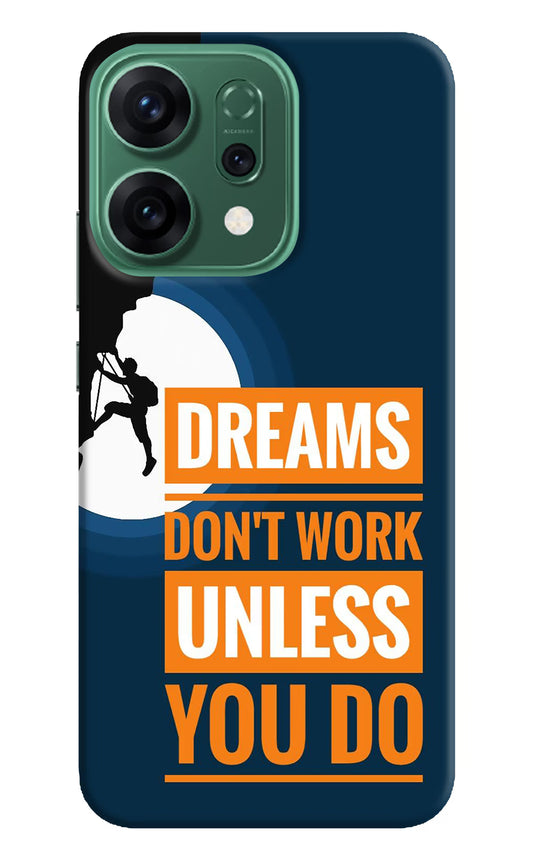 Dreams Don’T Work Unless You Do Oppo Reno14 5G Hard Case Back Cover by Casekaro