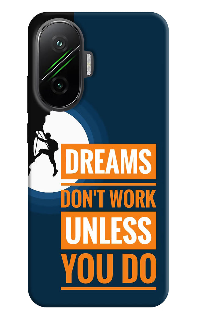 Dreams Don’T Work Unless You Do Poco F7 5G Hard Case Back Cover by Casekaro