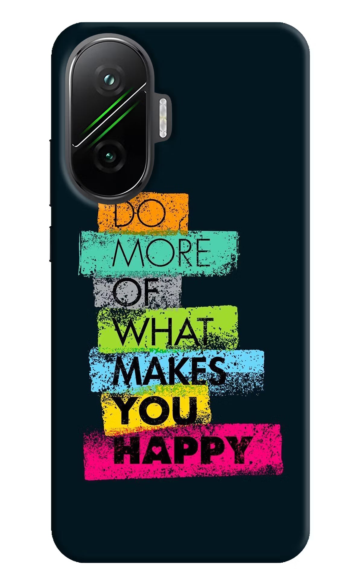 Do More Of What Makes You Happy Poco F7 5G Hard Case Back Cover by Casekaro