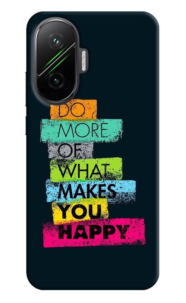 Do More Of What Makes You Happy Poco F7 5G Hard Case Back Cover by Casekaro