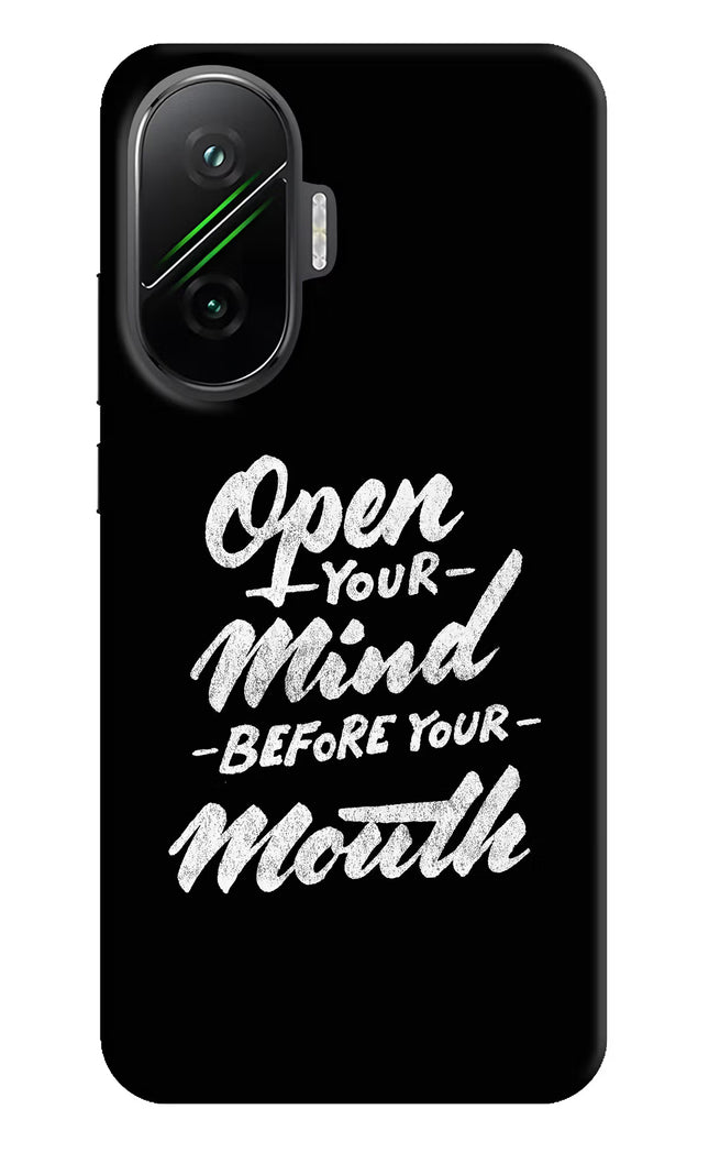 Open Your Mind Before Your Mouth Poco F7 5G Hard Case Back Cover by Casekaro