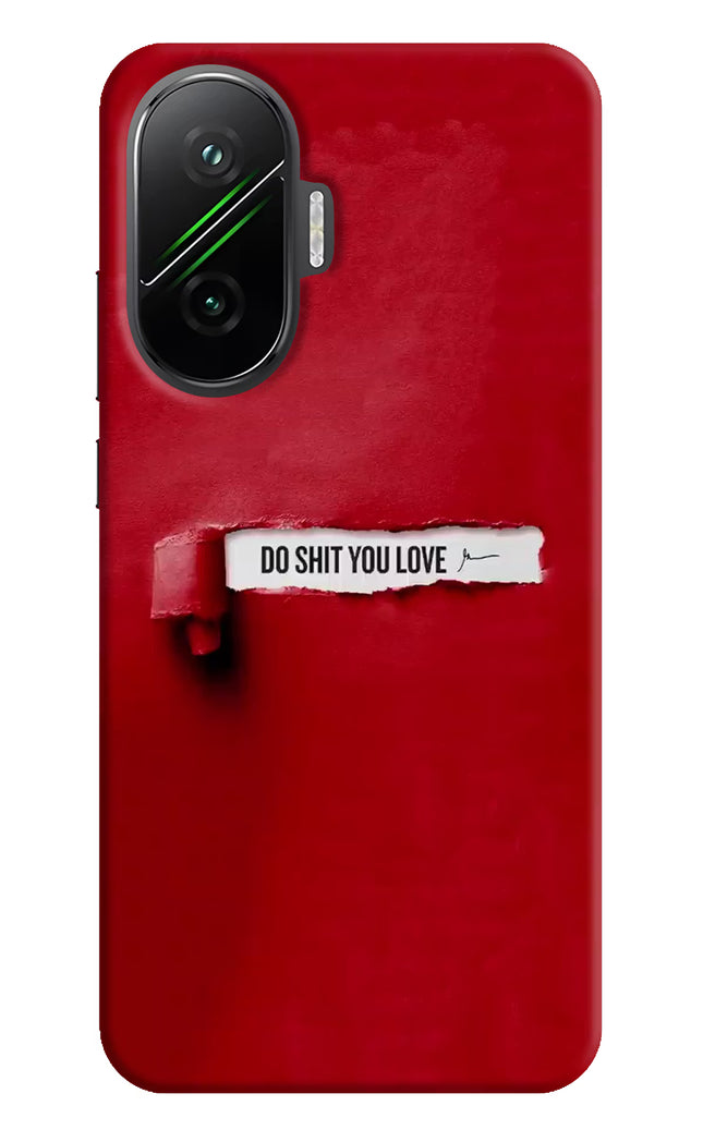 Do Shit You Love Poco F7 5G Hard Case Back Cover by Casekaro