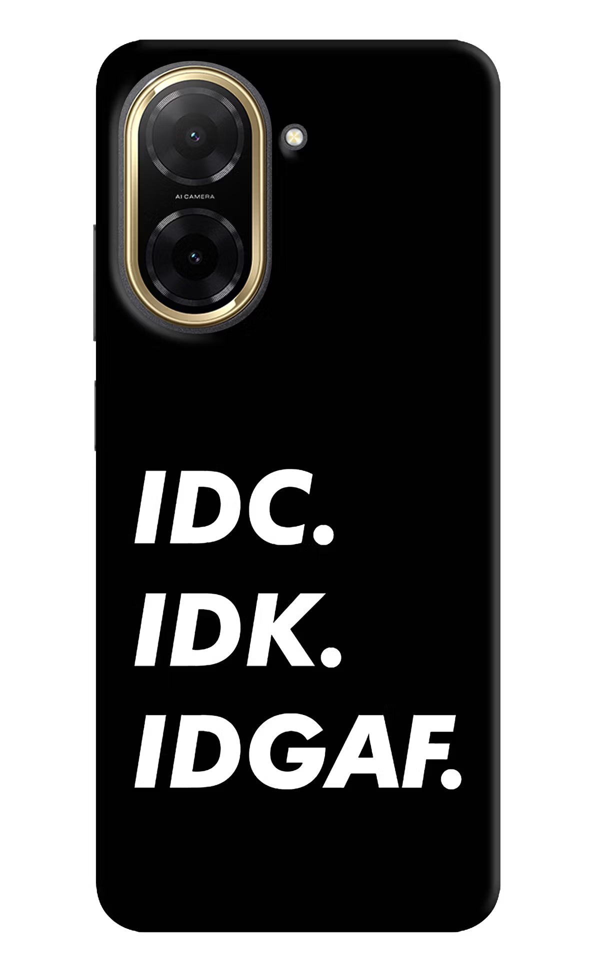 Idc Idk Idgaf Redmi A5 Back Cover