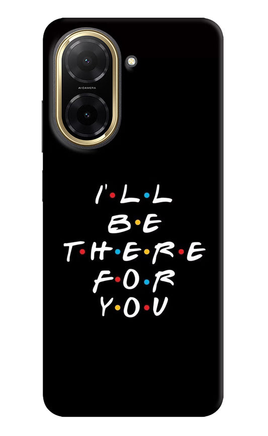 I'll Be There For You Redmi A5 Back Cover