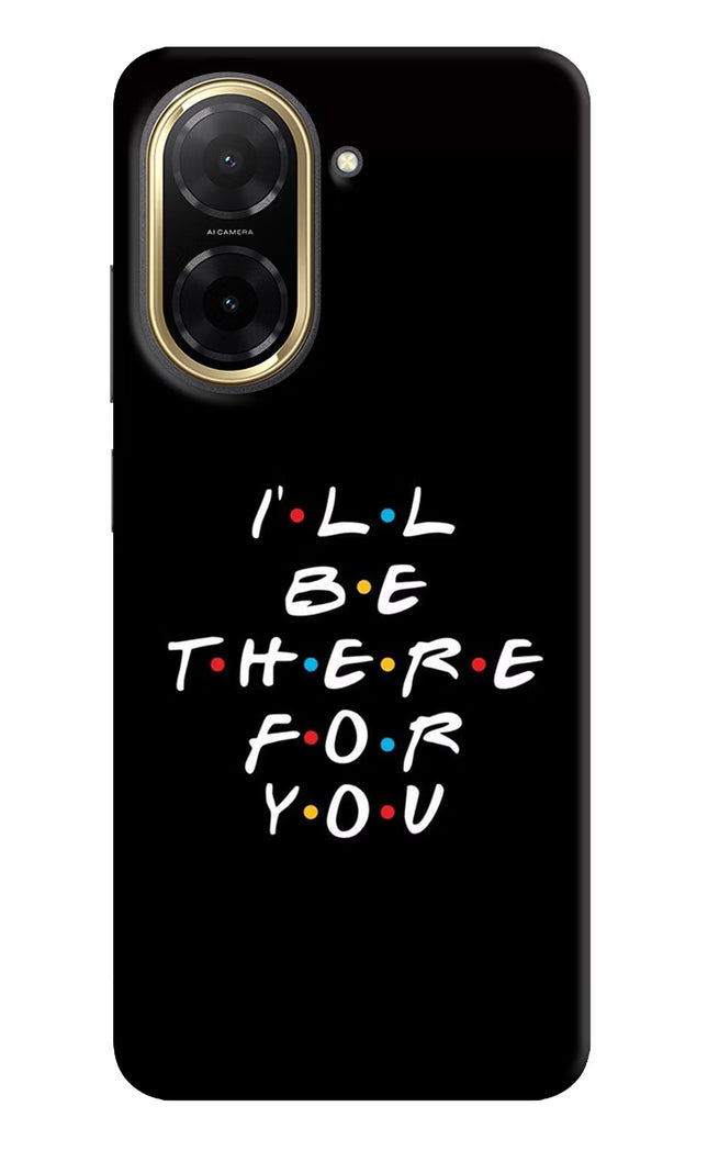 I'll Be There For You Redmi A5 Back Cover
