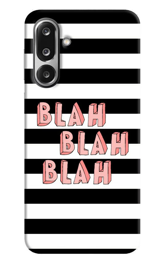 Blah Blah Blah Samsung F36 5G Hard Case Back Cover by Casekaro