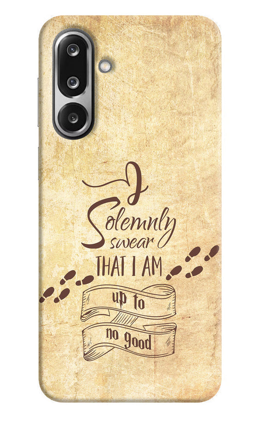 I Solemnly swear that i up to no good Samsung F36 5G Hard Case Back Cover by Casekaro