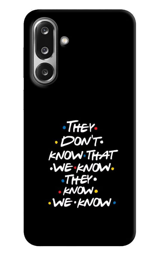 FRIENDS Dialogue Samsung F36 5G Hard Case Back Cover by Casekaro