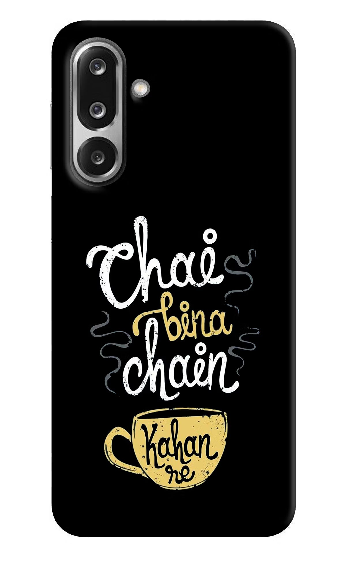 Chai Bina Chain Kaha Re Samsung F36 5G Hard Case Back Cover by Casekaro