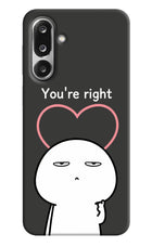 You're Right Samsung F36 5G Hard Case Back Cover by Casekaro