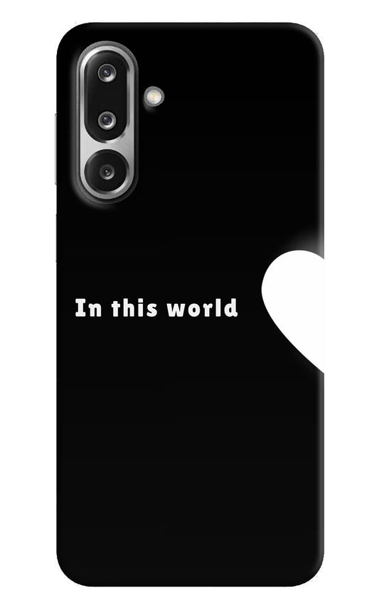 This World Samsung F36 5G Hard Case Back Cover by Casekaro
