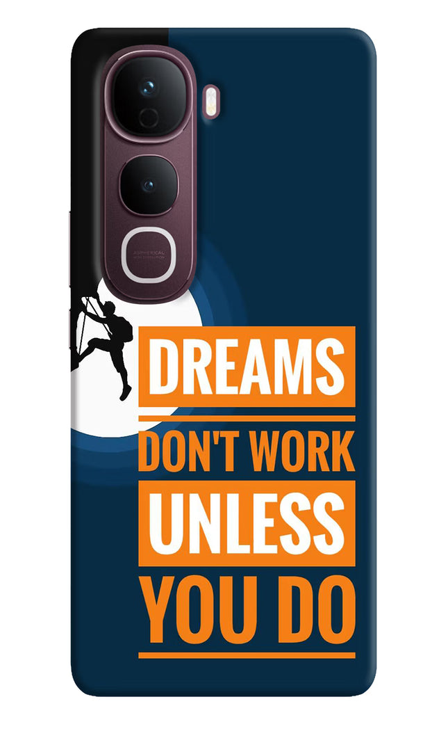 Dreams Don’T Work Unless You Do Vivo Y400 Pro 5G Hard Case Back Cover by Casekaro