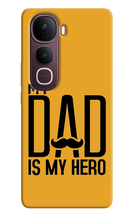 My Dad Is My Hero Vivo Y400 Pro 5G Back Cover