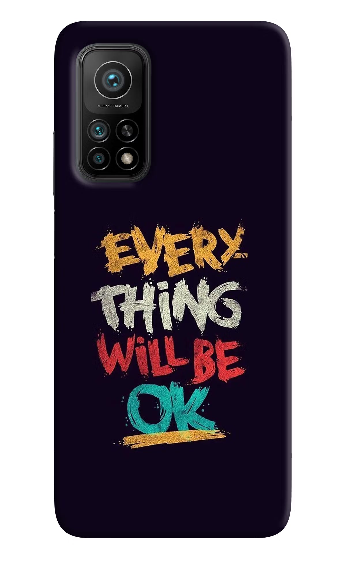 Everything Will Be Ok Mi 10T Pro Back Cover