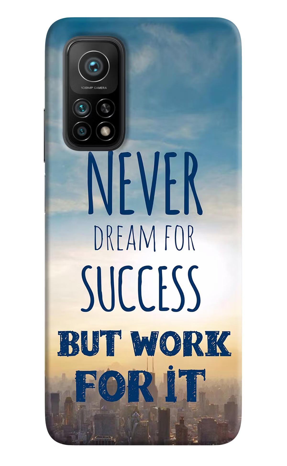 Never Dream For Success But Work For It Mi 10T Pro Back Cover