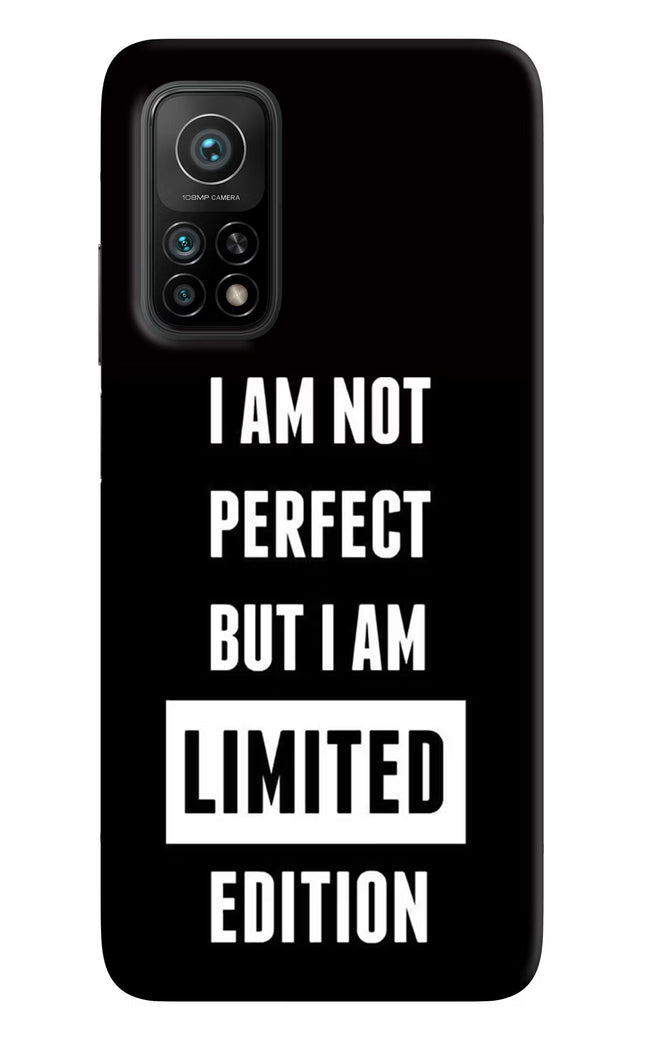 I Am Not Perfect But I Am Limited Edition Mi 10T Pro Back Cover