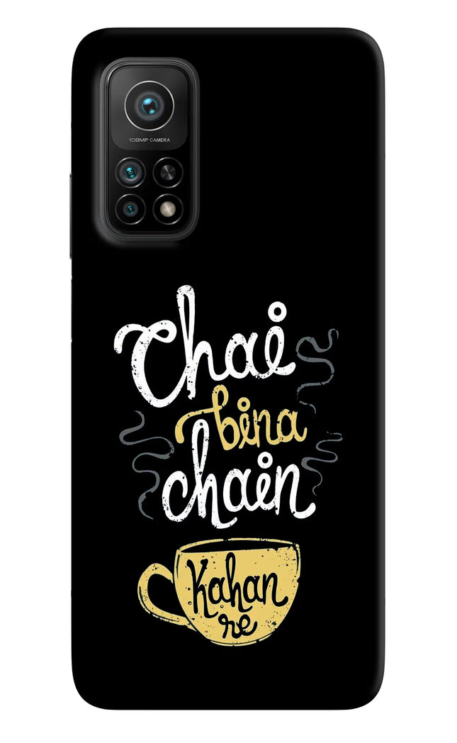 Chai Bina Chain Kaha Re Mi 10T Pro Back Cover