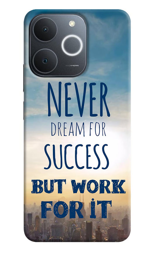 Never Dream For Success But Work For It Realme Narzo 80 Lite 5G Back Cover