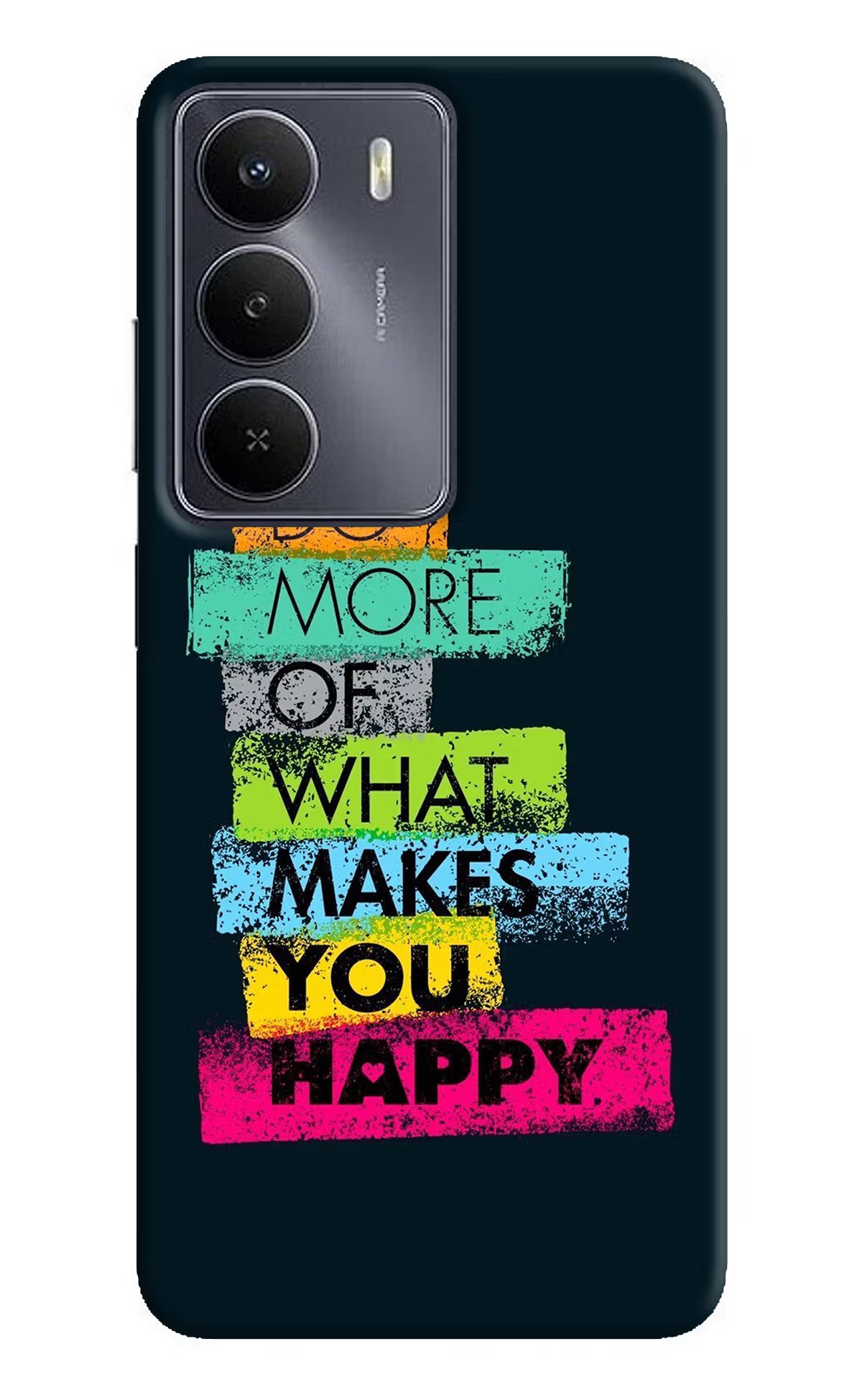 Do More Of What Makes You Happy Realme Narzo 80 Lite 5G Hard Case Back Cover by Casekaro