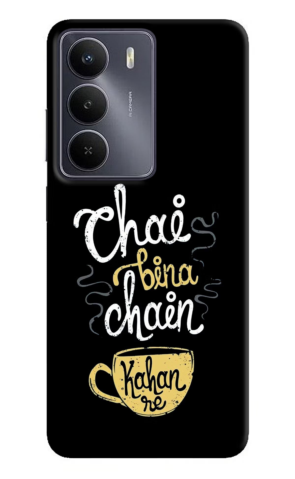 Chai Bina Chain Kaha Re Realme Narzo 80 Lite 5G Hard Case Back Cover by Casekaro
