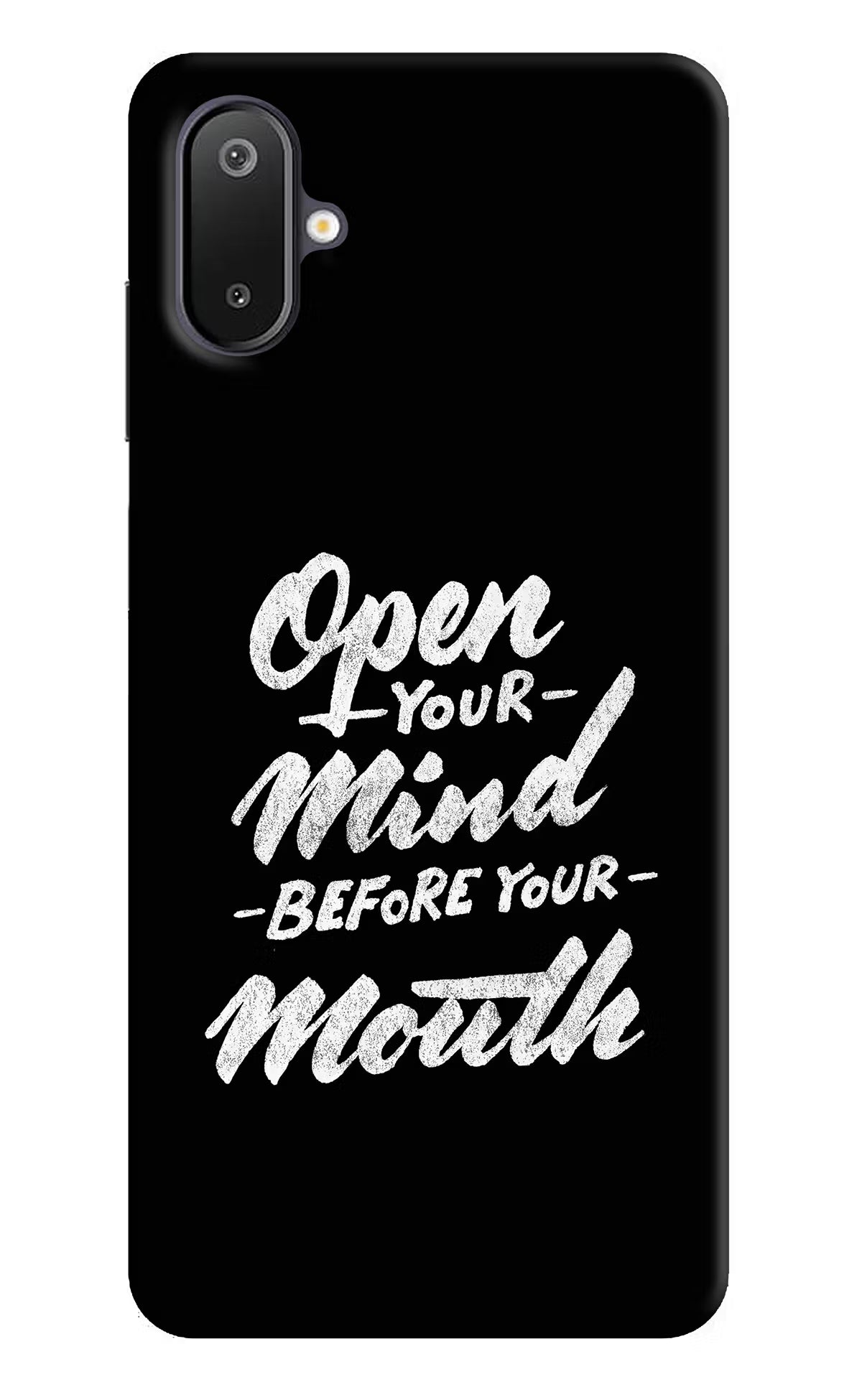 Open Your Mind Before Your Mouth Samsung M06 5G Back Cover