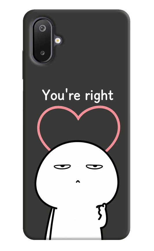 You're Right Samsung M06 5G Hard Case Back Cover by Casekaro