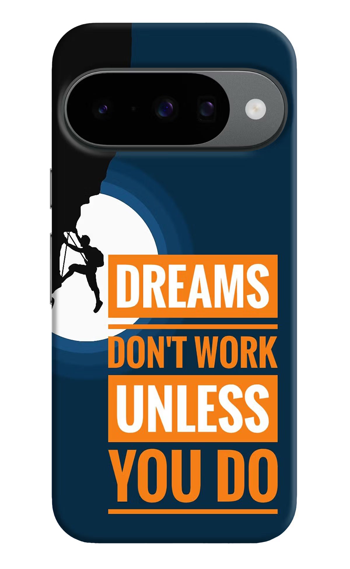 Dreams Don’T Work Unless You Do Google Pixel 10 Hard Case Back Cover by Casekaro