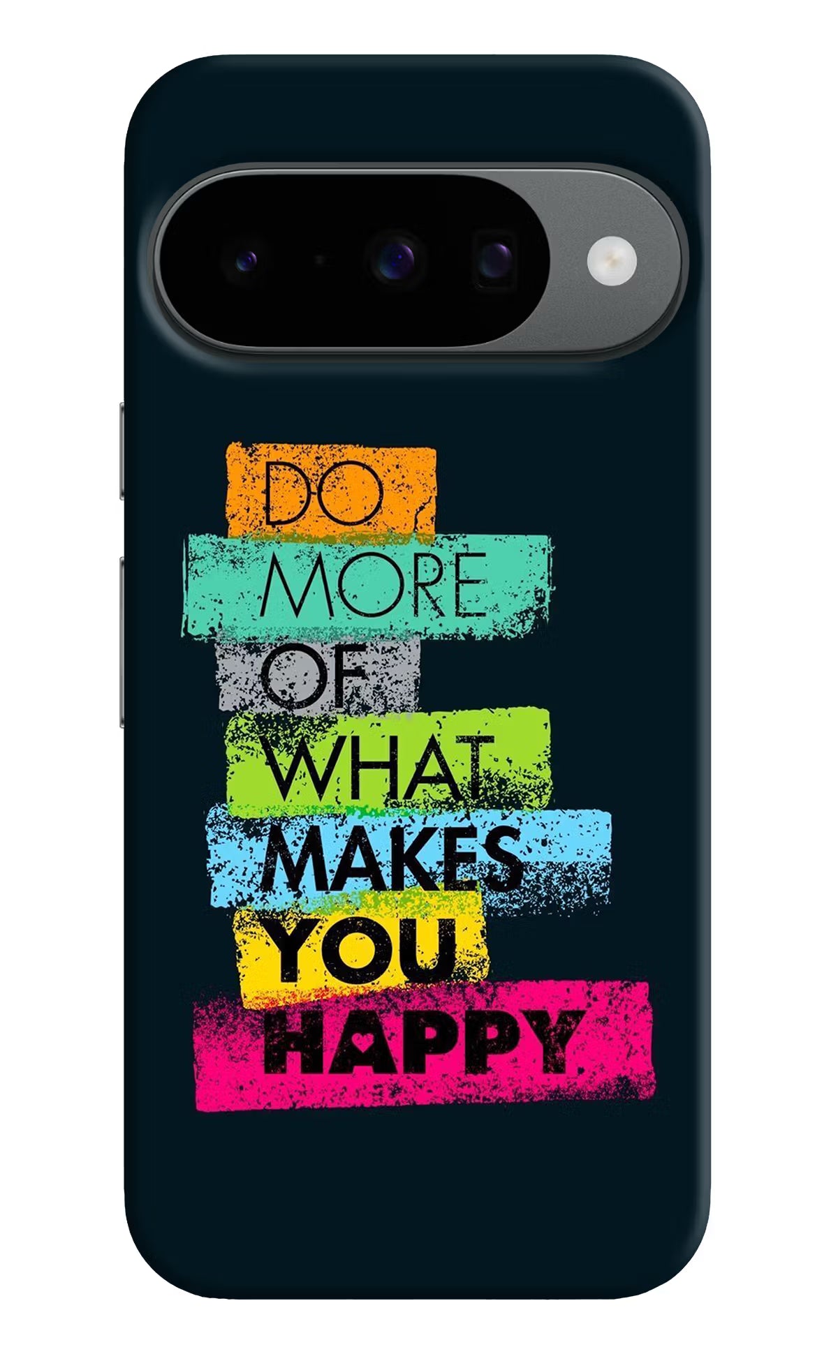 Do More Of What Makes You Happy Google Pixel 10 Hard Case Back Cover by Casekaro