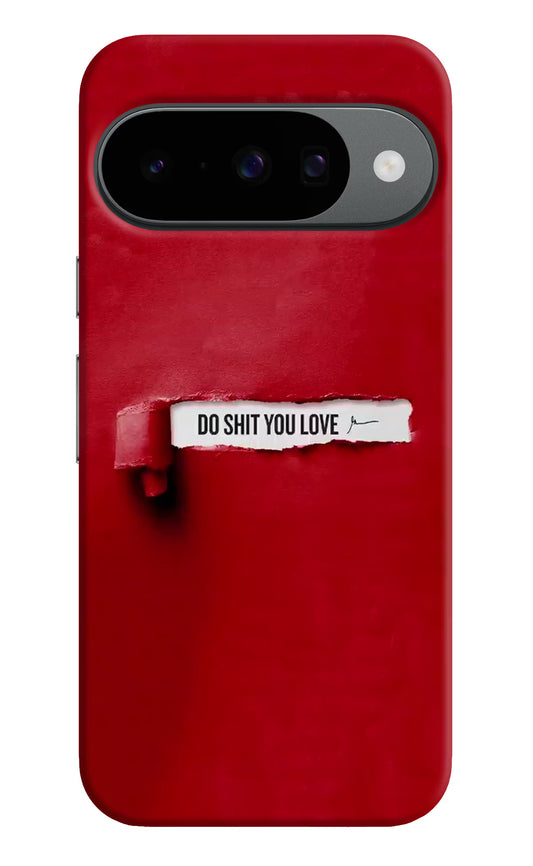 Do Shit You Love Google Pixel 10 Hard Case Back Cover by Casekaro