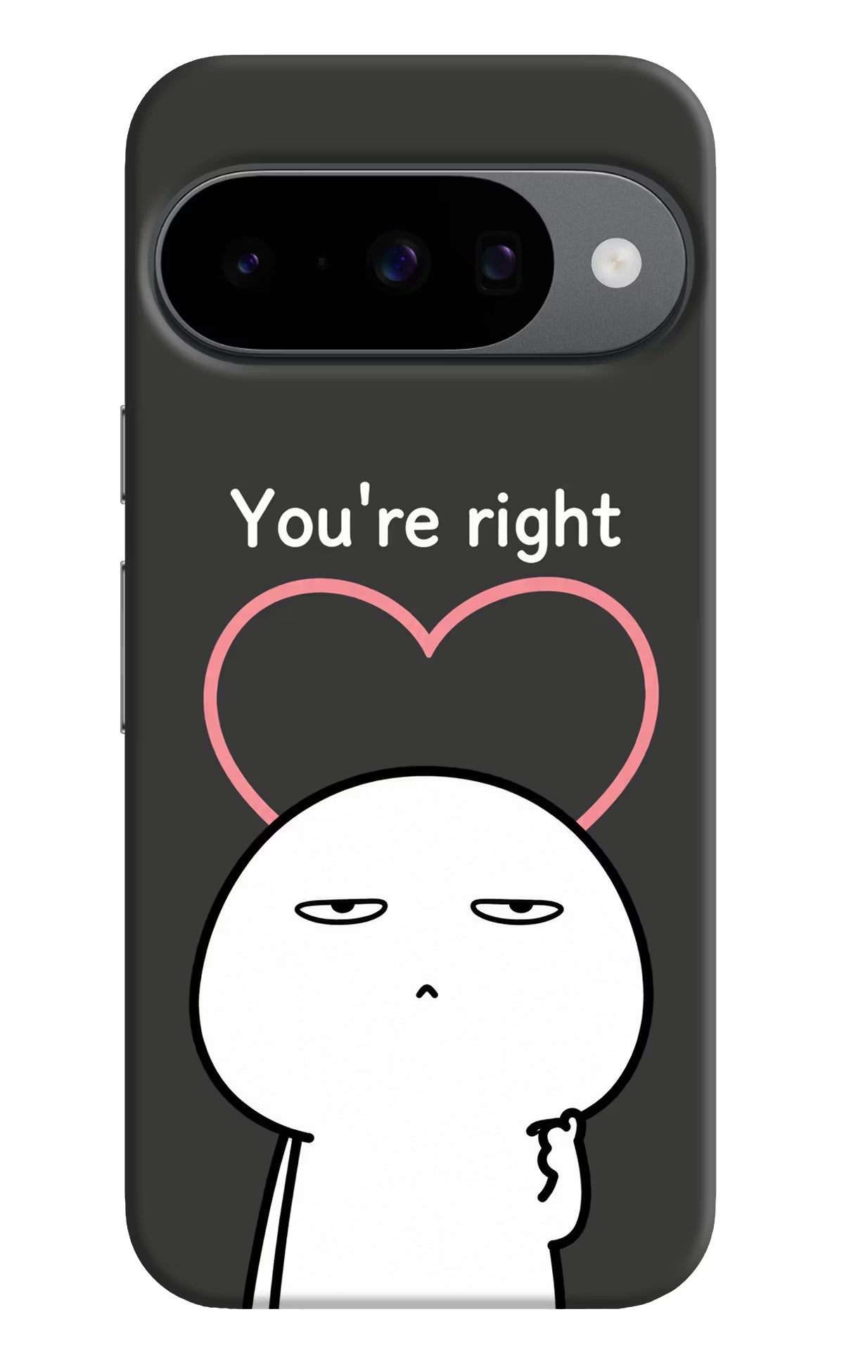 You're Right Google Pixel 10 Back Cover
